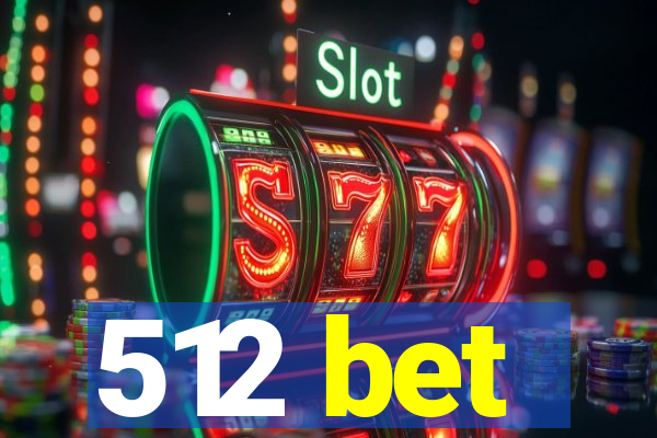 512 bet